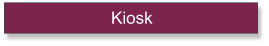 Kiosk