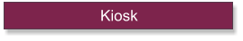 Kiosk