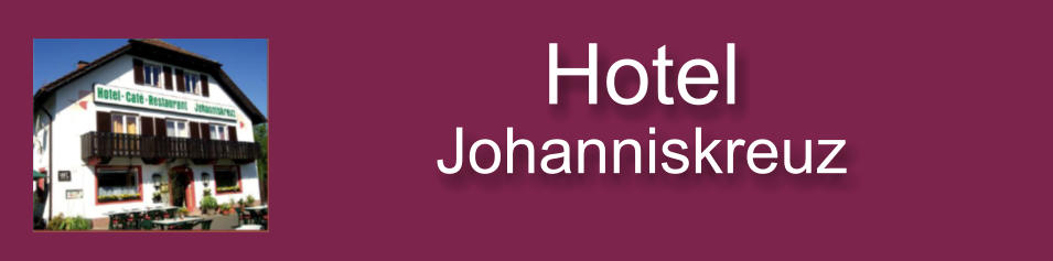 Hotel  Johanniskreuz